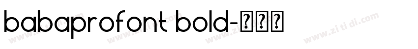 babaprofont bold字体转换 babaprofont bold字体转换